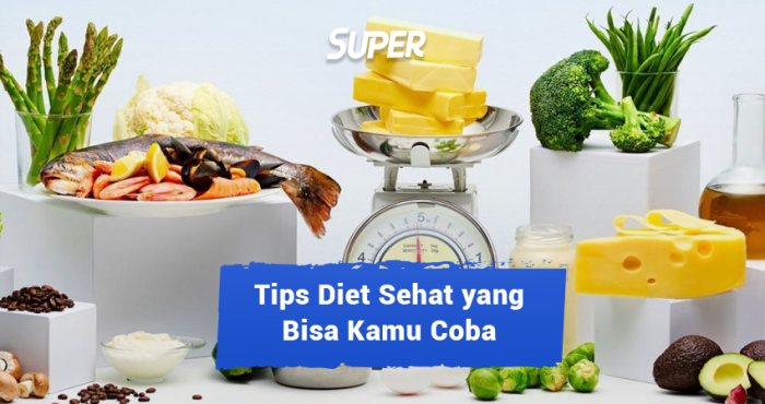 5 Tips Diet Sehat Mudah yang Bisa Kamu Coba Tips Diet Sehat bagi Remaja dan Mahasiswa